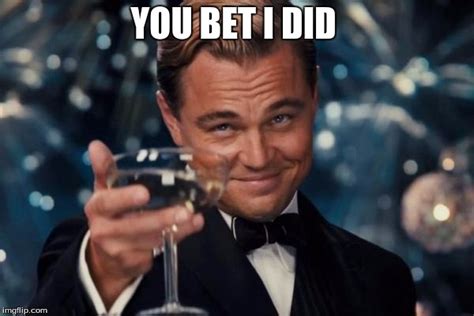 you bet i did.